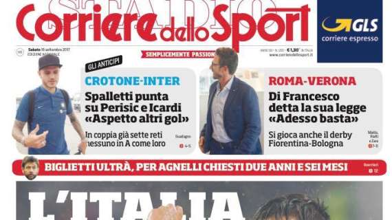 Prima pagina CdS - Spalletti punta su Perisic e Icardi: "Aspetto altri gol"