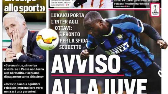 Prima CdS - Avviso alla Juve. Lukaku porta l'Inter agli ottavi: è pronto per la sfida scudetto