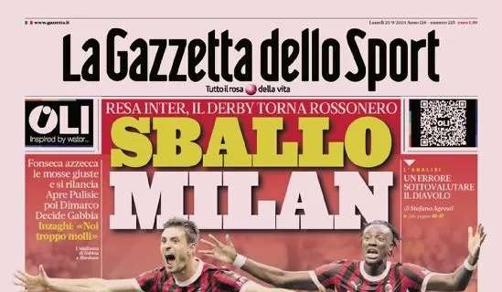 Prima GdS - Sballo Milan. Resa Inter, il derby torna rossonero