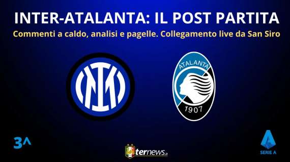 Rivivi la diretta! Il POST PARTITA di INTER-ATALANTA: ANALISI e PAGELLE. Collegamento LIVE dallo STADIO