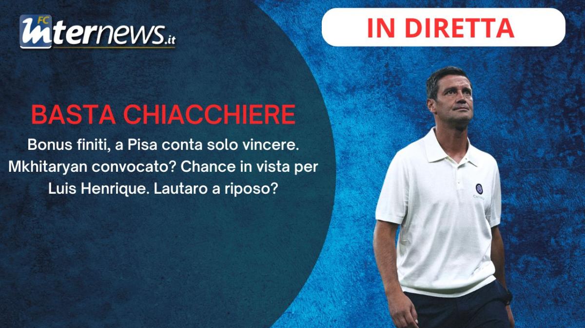 LIVE - Ora SOLO FATTI, a PISA per VINCERE: LAUTARO dalla PANCHINA? Da LUIS HENRIQUE a MIKI: le ULTIMISSIME