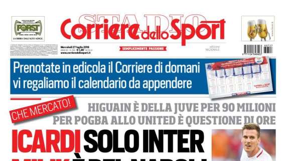 Prima pagina CdS - Icardi solo Inter: avrà più soldi