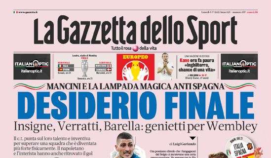 Prima GdS - Desiderio finale: Insigne, Verratti, Barella: genietti per Wembley