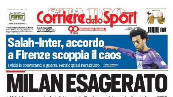 Prime pagine - Caos Salah, lascerà Firenze e l'Inter aspetta. Perisic è quasi nerazzurro