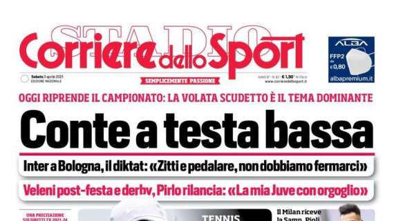 Prima pagina CdS - Conte a testa bassa. Il diktat: "Non dobbiamo fermarci"