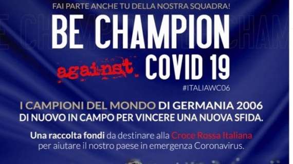 I Campioni del Mondo 2006 contro il Coronavirus. Materazzi: "Di nuovo in campo per vincere una nuova sfida"