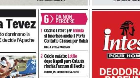 Prime pagine - L'Inter emargina gli italiani, in arrivo altri due rinforzi. Porto su Imbula, contatto-Salah