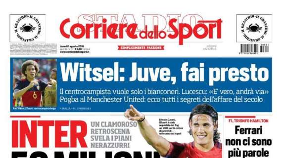 Prima pagina CdS - Inter, offerta da 50 milioni per Cavani!