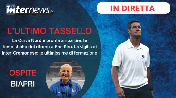 Rivivi la diretta! TORNA la CURVA NORD, ma QUANDO? La VIGILIA di INTER-CREMONESE: le ULTIMISSIME