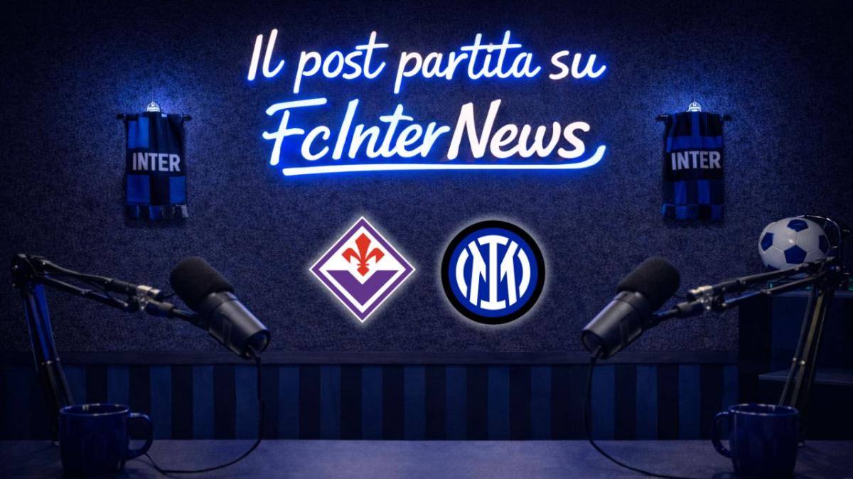 LIVE - Il POST PARTITA di FIORENTINA-INTER: ANALISI e PAGELLE