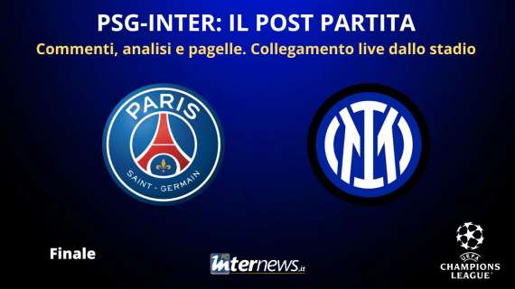 Rivivi la diretta! Disfatta a Monaco, il POST PARTITA di PSG-INTER: collegamento dallo STADIO