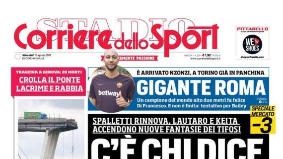 Prima pagina CdS - C'è chi dice Inter. Spalletti rinnova, ora tocca a Icardi