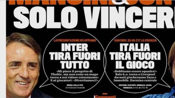 Prime pagine - Per Mancini e Conte destini incrociati: "Solo vincere!". Mancini, fra Cerci e veleni con Baresi