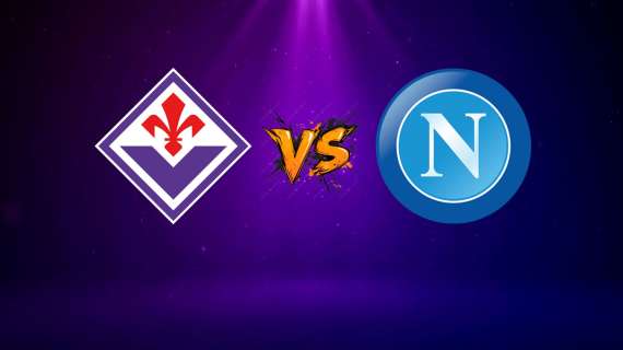 Fiorentina-Napoli 0-3, segui la diretta testuale di Firenzeviola.it!