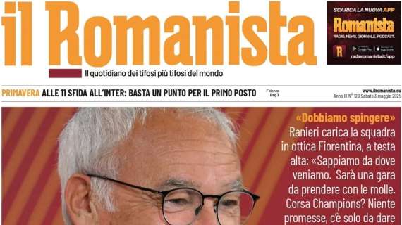 Il Romanista riprende Ranieri nel presentare Roma-Fiorentina: "La pressione è degli altri"