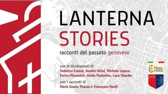 Genoa Museum, venerdì, Lanterna Stories, racconti del passato genovese