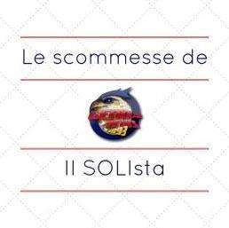 Le scommesse de Il SOLIsta