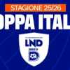 Coppa Italia Serie D: annunciati regolamento, calendario e accoppiamenti del Turno Preliminare e del Primo Turno
