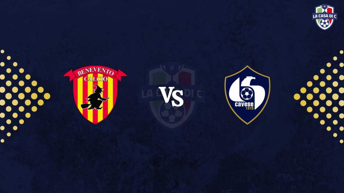 Benevento-Cavese: diretta live testuale, formazioni e tabellino