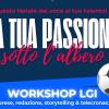Da passione a professione: a Natale regalati il Workshop LGI!