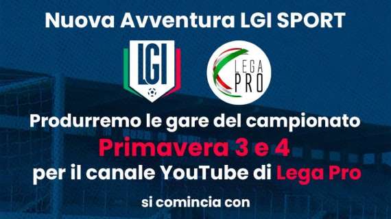 Una nuova avventura: LGI 4 Lega Pro per la copertura dei campionati Primavera 3 e 4 
