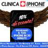 RIPARARE IPHONE A BOCCEA E MONTESACRO? CORRI DA CLINICA IPHONE: VELOCITA' UNICA E SCONTI ESCLUSIVI!