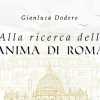 Nuova uscita: 'Alla ricerca dell'Anima di Roma: Giubileo', il libro di Gianluca Dodero