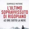 “L’ultimo sopravvissuto di Rigopiano”: la testimonianza di Giampaolo Matrone