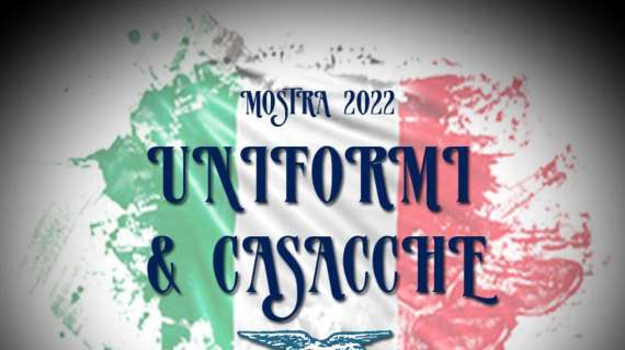 Lazio, l'inaugurazione della mostra 'Uniformi & Casacche': tutti i dettagli