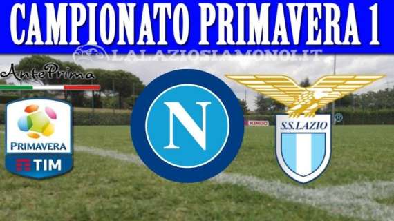 PRIMAVERA - Napoli - Lazio, serve una scossa: l'anteprima del match