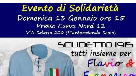 "Scudetto 1915 – Tutti insieme per Flavio e Francesco": il 13 gennaio evento di solidarietà al Curva Nord 12 di Via Salaria 200