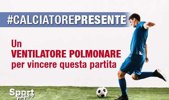 #Calciatorepresente, ora tocca ai giocatori: la campagna per donare un ventilatore polmonare