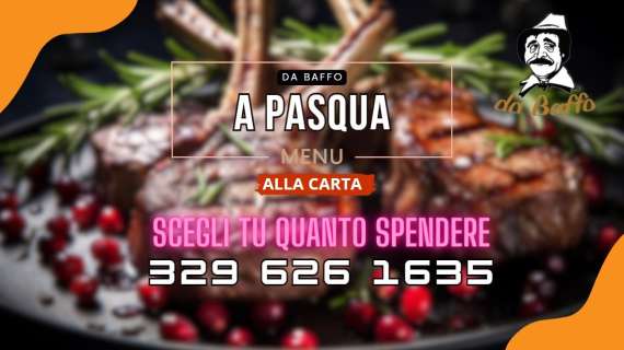 RISTORANTE PASQUA A ROMA? DA BAFFO MENU' ALLA CARTA CON PIATTI SUPER!