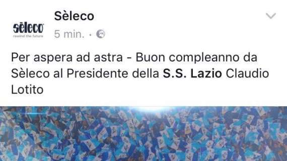 Per aspera ad astra, gli auguri della Seleco al presidente Lotito