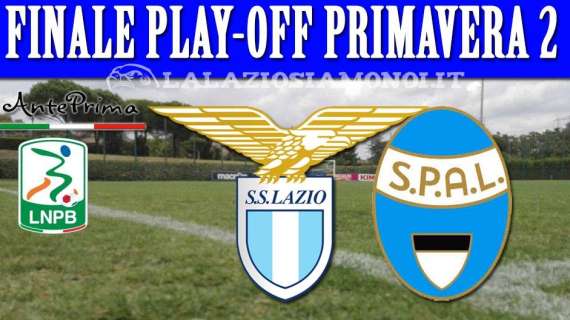PRIMAVERA - Lazio - Spal, ultimo atto dei play-off: l'anteprima della finale