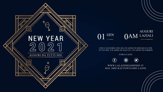 Capodanno 2021, scocca la mezzanotte: auguri di buon anno a tutti i tifosi della Lazio