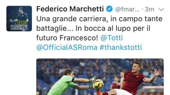 Marchetti saluta Totti: "Tante battaglie in campo, in bocca al lupo Francesco!"