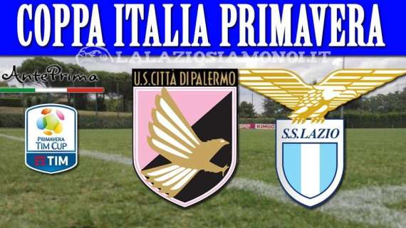 ANTEPRIMAVERA - Palermo - Lazio, al via la Coppa Italia