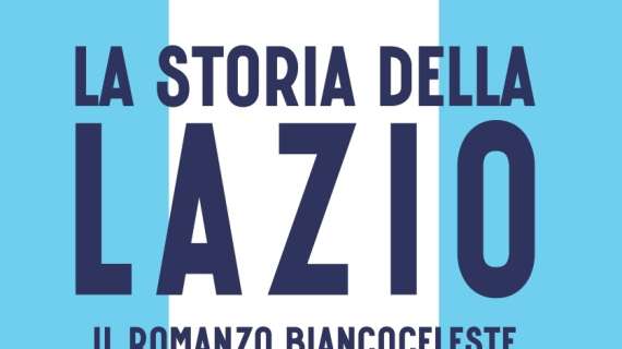 'La storia della Lazio. Il racconto biancoceleste': ecco il nuovo libro di Luigi Salomone - FOTO