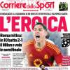 Il Corriere dello Sport in prima pagina esalta la Roma di De Rossi: "L'eroica"
