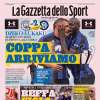 La prima pagina della Gazzetta dello Sport: "Coppa, arriviamo! Dzeko-Lukaku, staffetta in finale"