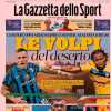 "Le volpi del deserto, Inter-Atalanta sarà spettacolo": la prima pagina del La Gazzetta dello Sport