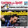 "Interminabile": la prima pagina del Corriere dello Sport celebra il carattere nerazzurro