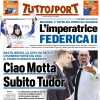 Ciao Motta, subito Tudor. La prima pagina di Tuttosport