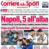 L'apertura del CorSport: "Napoli, 5 all'alba". Furia Inter dopo il ko con la Juve