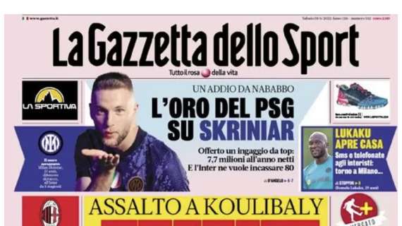 La Gazzetta dello Sport in apertura: "L'oro del Psg per Skriniar"