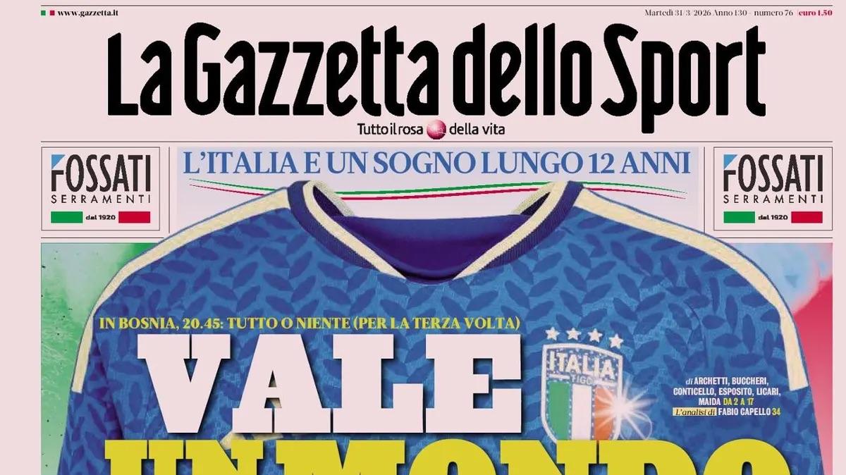 "L'Italia e un sogno lungo 12 anni. In Bosnia tutto o niente", la prima pagine della Gazzetta dello Sport