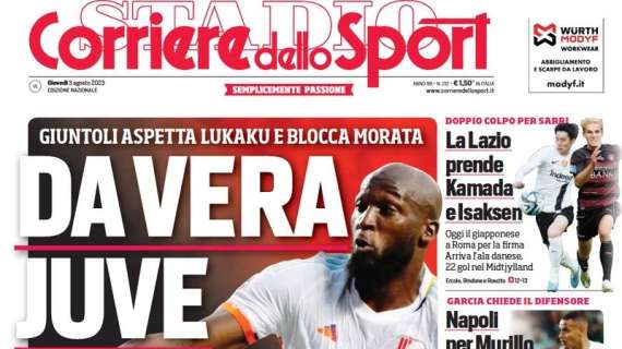 L'apertura del CorSport: "Da vera Juve". Giuntoli aspetta Lukaku e blocca Morata