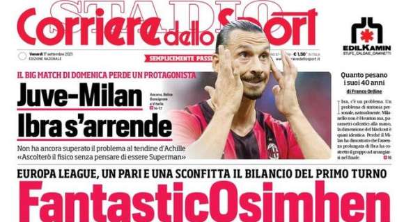 Il Corriere dello Sport in prima pagina: "Juve-Milan, Ibra si arrende"