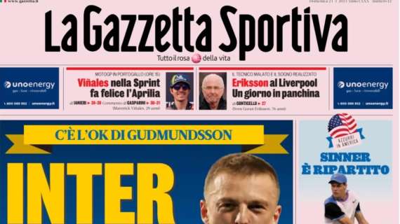 Inter, un altro sì: c'è l'ok di Gudmundsson. La prima pagina della Gazzetta